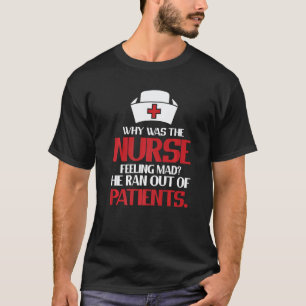 Klinik Krankenhaus Wütend Krankenschwester Witz Ge T-Shirt