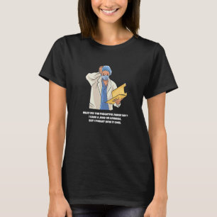 Klinik Vergessliche Krankenschwester Witz Krankenh T-Shirt