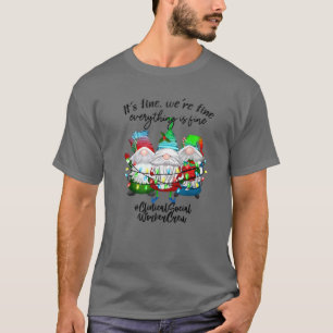 Klinische Crew der Sozialarbeiter Es ist gut, dass T-Shirt