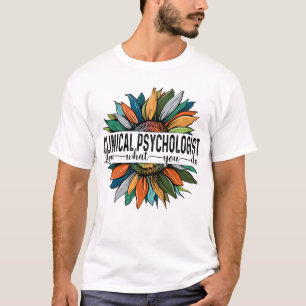 Klinische Psychologin Liebe Was Sie tun T-Shirt