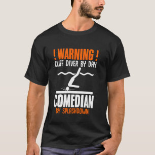 Klippen-Taucher bei Tag Komiker bei der Wasserung  T-Shirt