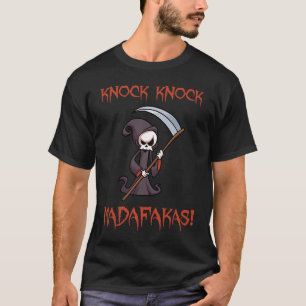 Klopf Klopf Madafakas Sensenmann Halloween T-Shirt
