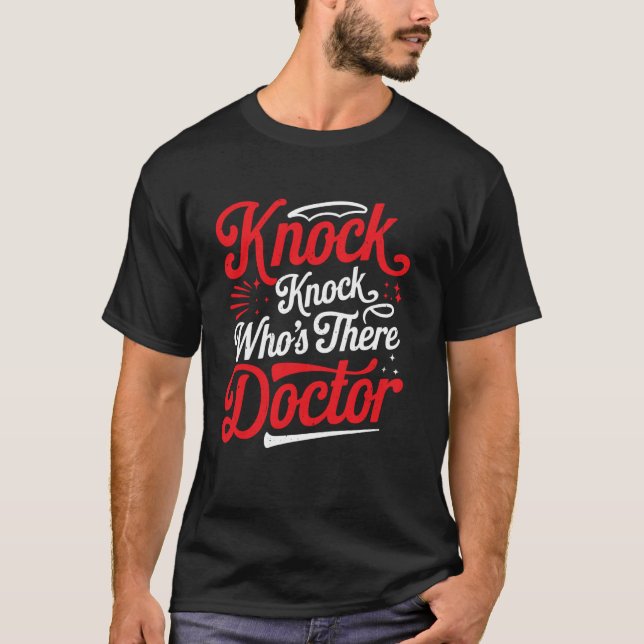 Klopf Klopf Wer ist da Doktor _ ---- T-Shirt (Vorderseite)