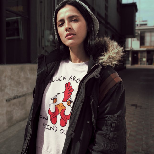 Kluck herum und finde heraus Chicken Hen Funny Sweatshirt (Von Creator hochgeladen)