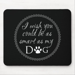 Klug als mein Hundebaudkopf Mousepad