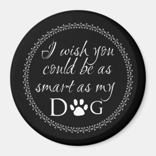 Klug als mein Hundemagnet Magnet