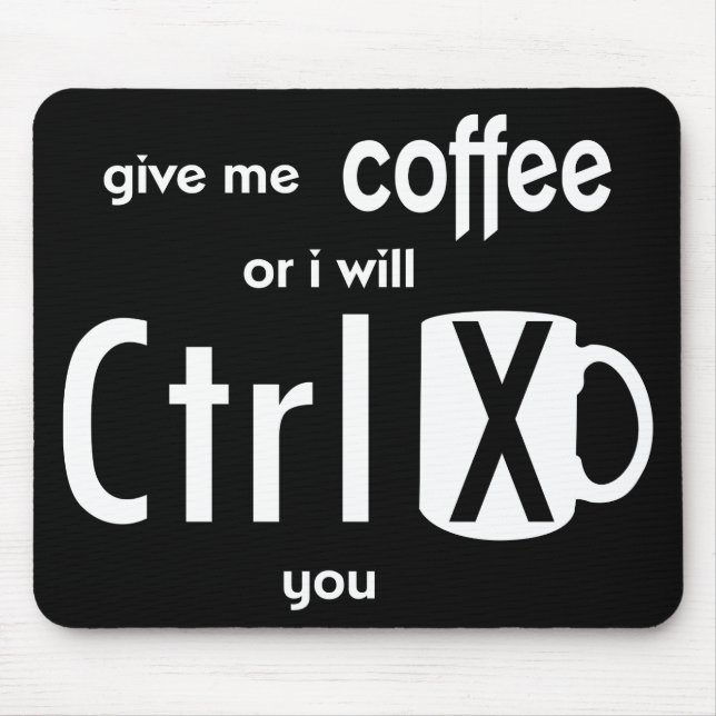 Klug geben Sie mir Kaffee, oder ich schneide Sie Mousepad (Vorne)