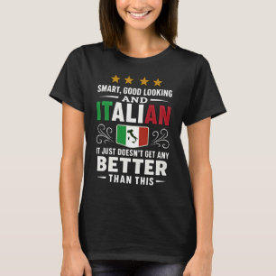 Klug, gut aussehen und italienisch T-Shirt