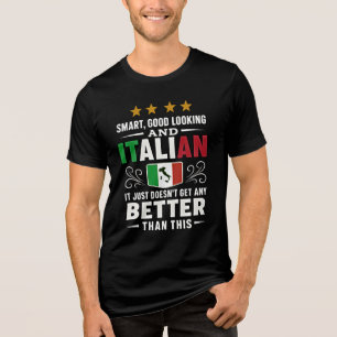 Klug, gut aussehen und italienisch Tri-Blend shirt