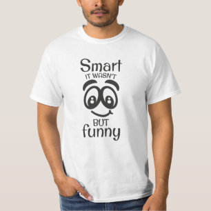 Klug war es nicht nur lustig T-Shirt