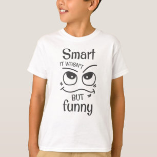 Klug war es nicht nur lustig T-Shirt