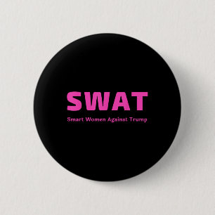Kluge Frauen gegen Trump Pink Swat Anti Trump Button