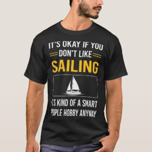 Kluge Menschen segeln Segler T-Shirt