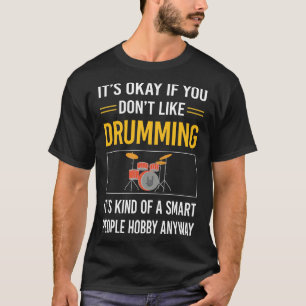 Kluge Menschen Trommeln Trommler Trommel Trommeln T-Shirt