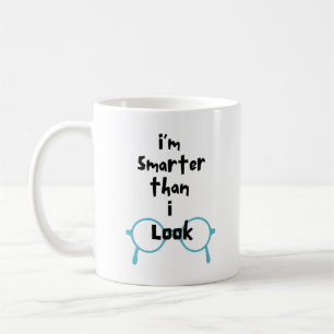 Klüger als ich aussehe - Funny Coffee Tasse