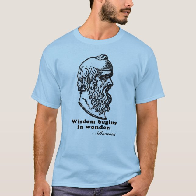 Klugheit fängt im Wunder-SOCRATES-Zitat-T-Shirt an T-Shirt (Vorderseite)