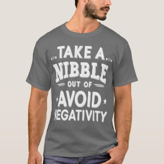 knabber mal an Vermeide Negativität 2 T-Shirt