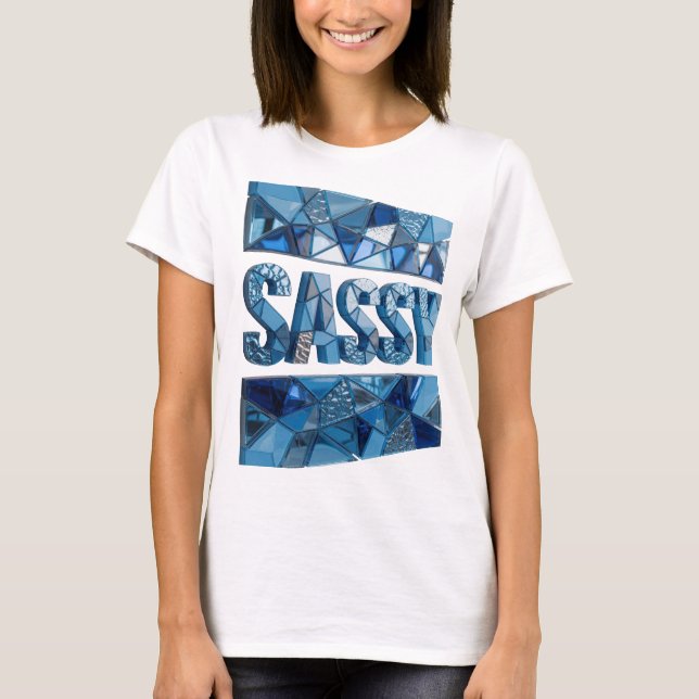 Knackige blaue SASSY 3D-Textkunst T-Shirt (Vorderseite)