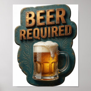 Knackiges BIER ERFORDERLICH Druck Poster
