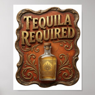 Knackiges Gold TEQUILA ERFORDERLICH Poster