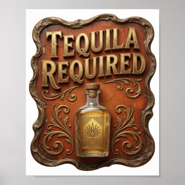 Knackiges Gold TEQUILA ERFORDERLICH Poster (Vorne)