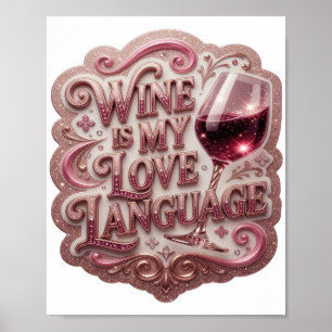 Knackiges Rosa WINE IST MEINE LIEBESSPRACHE Tragba Poster