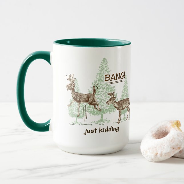 Knall! Gerade scherzend! Jagd-Spaß Tasse (Mit Donut)