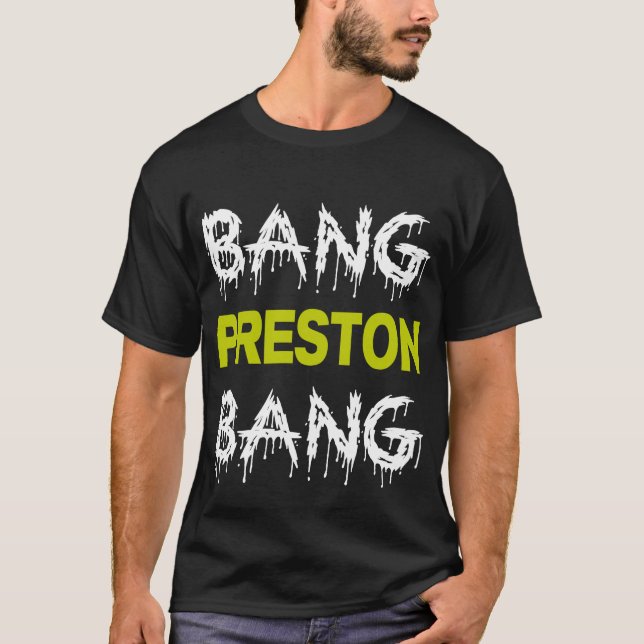 Knall-Preston-Knall T-Shirt (Vorderseite)