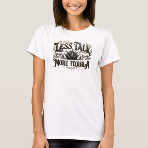 Knallpink LESS TALK MORE TEQUILA Künstlerisches Mo T-Shirt