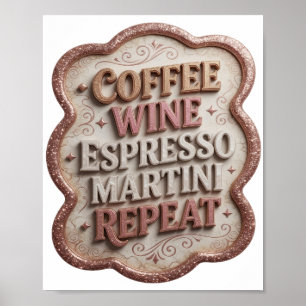 Knallrosa COFFEE WINE ESPRESSO MARTINI REPEAT Poster