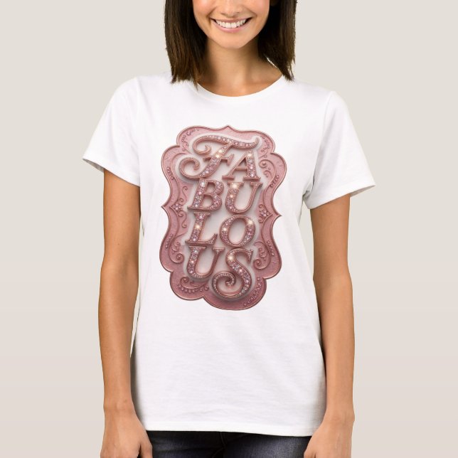 Knallrosa FABULOUS Fettes Design T-Shirt (Vorderseite)