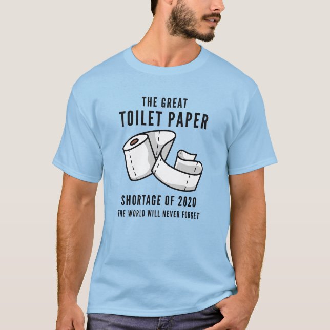 Knappheit an Toilettenpapier T-Shirt (Vorderseite)