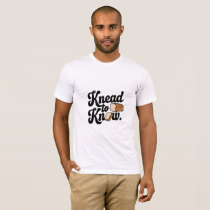 Knead kennt das Cat-T-Shirt T-Shirt