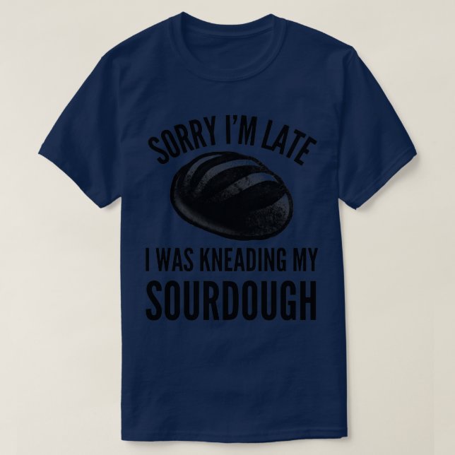 Kneading Sourdough Baker T-Shirt (Design vorne)