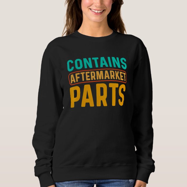 Knee and Hip Replacement Bionic aftermarket Parts Sweatshirt (Vorderseite)