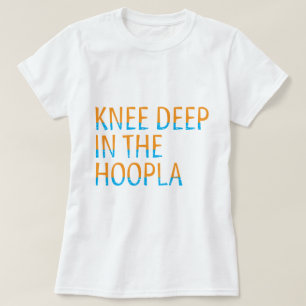 Knee Deep in der Hoopla 80 Quote Typografie T-Shirt