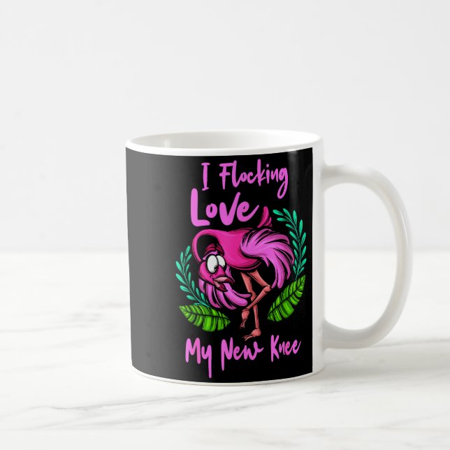 Knee Surgery Flamingo Flocking Love My New Knee Re Kaffeetasse (Rechts)