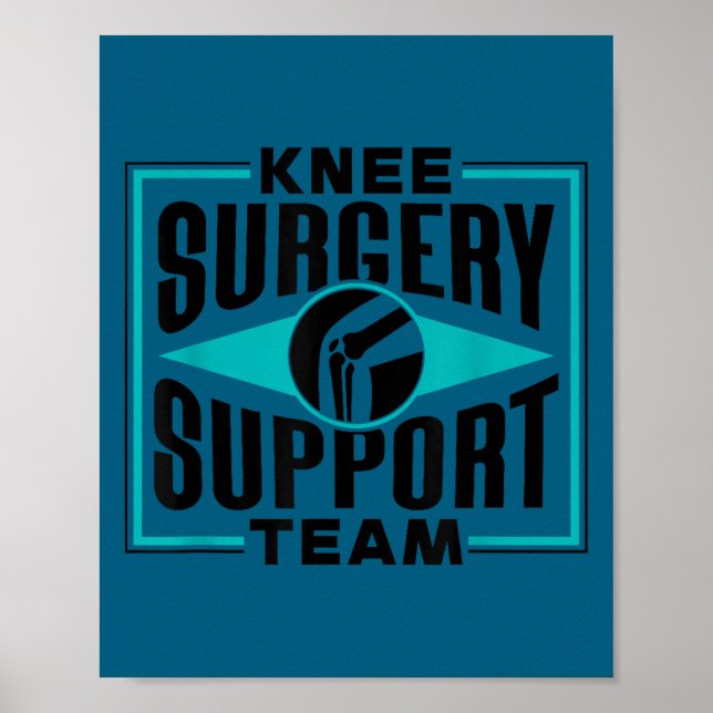 Knee Surgery Suprt Team Patient Knees Recovery Ope Poster (Vorne)