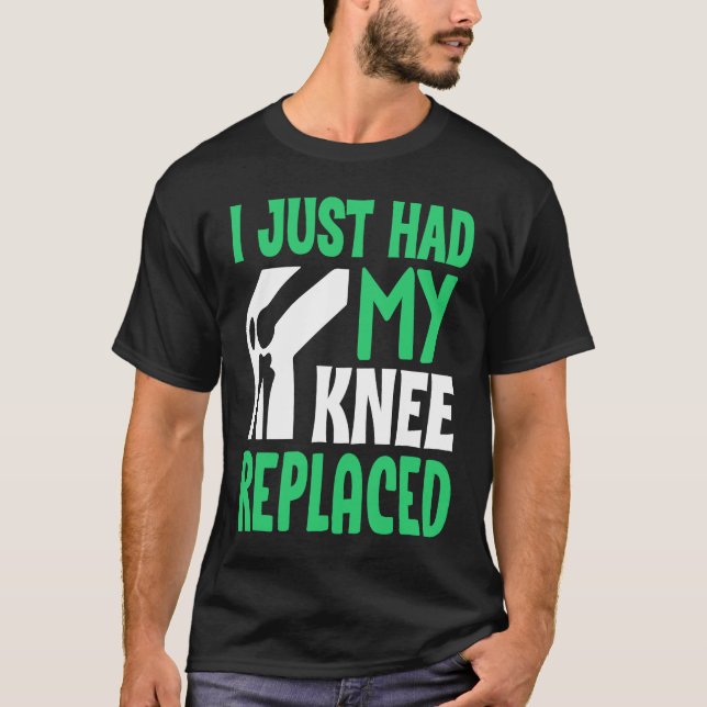 Knee Surgery Survivor I Just Had Knee Replacement  T-Shirt (Vorderseite)