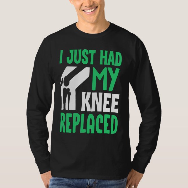 Knee Surgery Survivor I Just Had Knee Replacement  T-Shirt (Vorderseite)