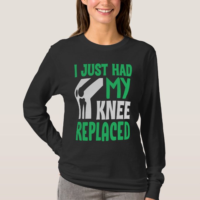 Knee Surgery Survivor I Just Had Knee Replacement  T-Shirt (Vorderseite)