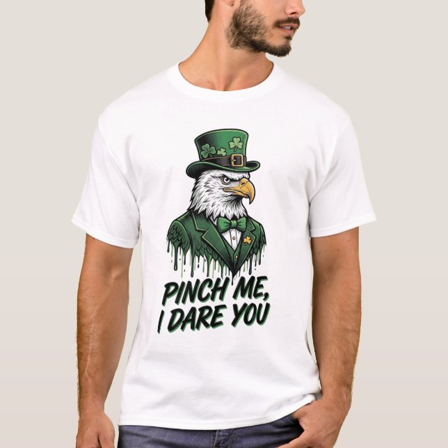 Kneif mich, ich wage es, Adler St. Patrick Shirt D (Vorderseite)