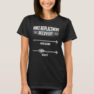 Knie-Ersatz-Operation Erholung Joint Replacement T-Shirt