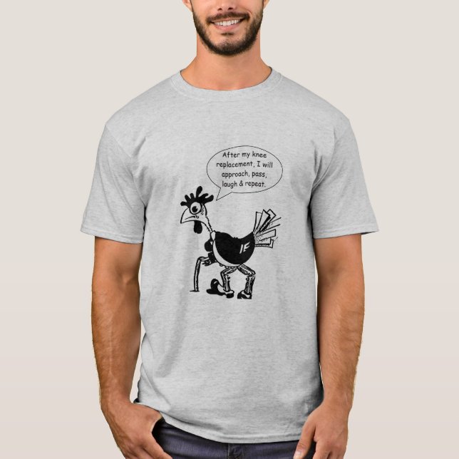 Knie-Ersatz-Operation - Spaß-Zitat T-Shirt (Vorderseite)