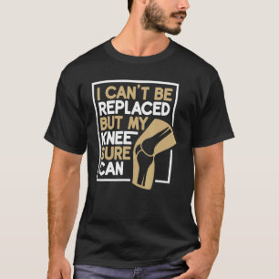 Knie Knochen Joint Replacement Acl Operation Arthr T-Shirt