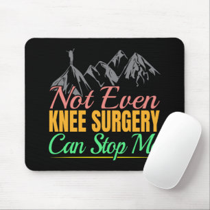 Knie-OP-Wanderzitat - Bergsteiger Mousepad