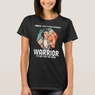 Knie Operation Erholung Frauen Knie Ersatz Warri T-Shirt