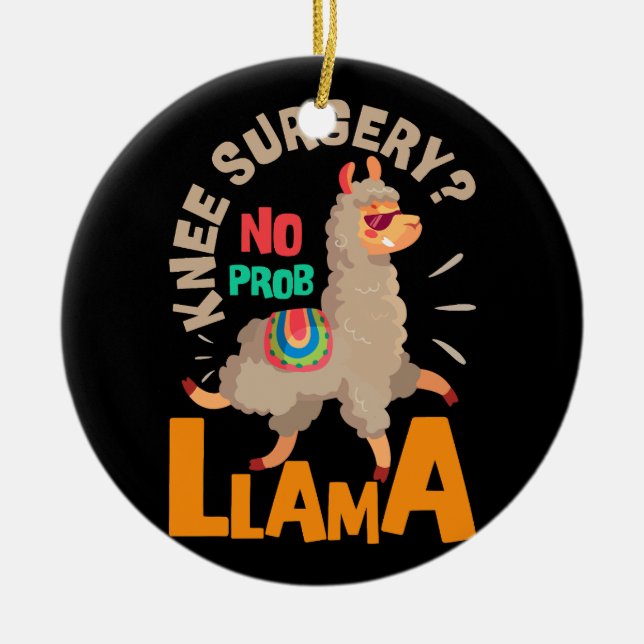 Knie-Operation Kein probllama Knee-Ersatz Keramik Ornament (Vorne)