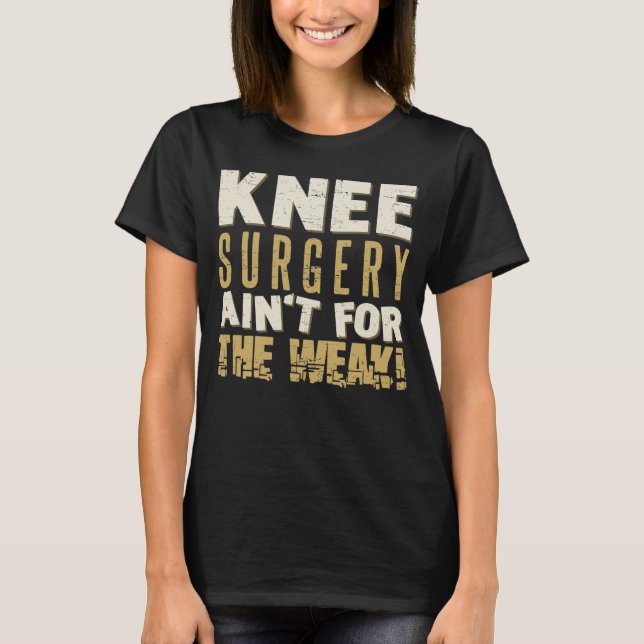 Knie Operation Strong Spaß T-Shirt (Vorderseite)
