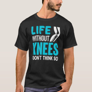 Knie-Operation Survivor Bionic Joint Knee Replacem T-Shirt